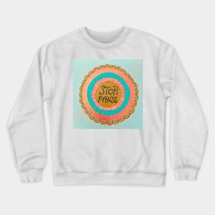 Stop and Pause Mandala Crewneck Sweatshirt